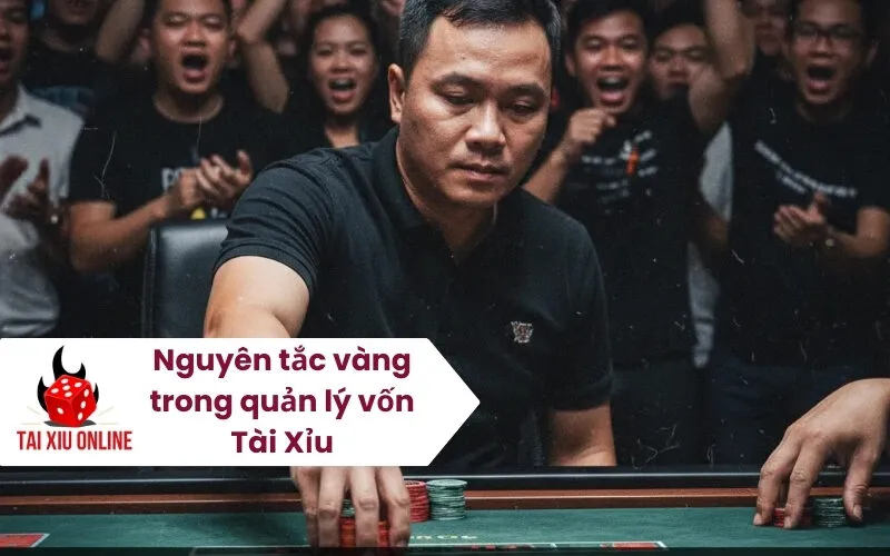 Nguyên tắc vàng trong quản lý vốn Tài Xỉu